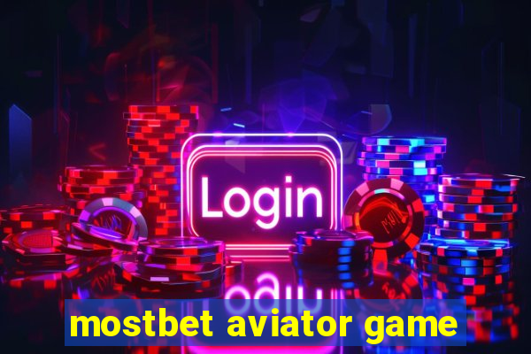 mostbet aviator game